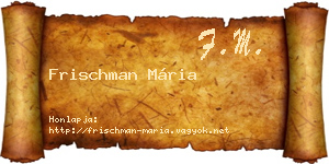 Frischman Mária névjegykártya